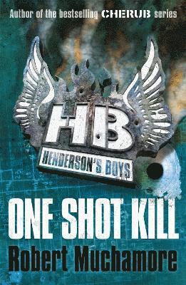 Robert Muchamore - Henderson's Boys: One Shot Kill, Häftad