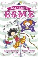 bokomslag Amazing Esme and the Pirate Circus