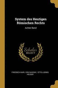 bokomslag System Des Heutigen R mischen Rechts