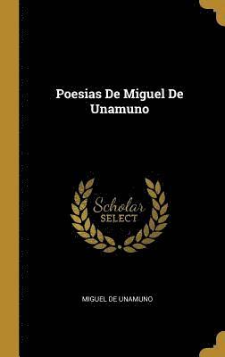 Poesias De Miguel De Unamuno 1