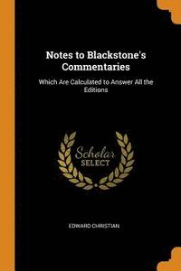 bokomslag Notes to Blackstone's Commentaries