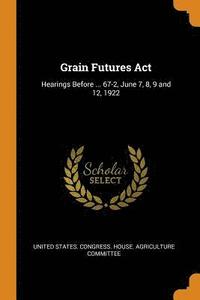 bokomslag Grain Futures Act