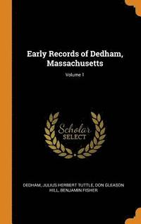 bokomslag Early Records of Dedham, Massachusetts; Volume 1