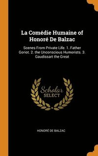 bokomslag La Comdie Humaine of Honor De Balzac