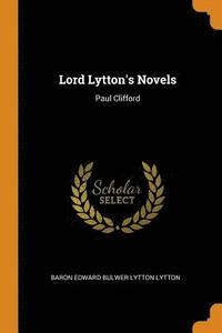 bokomslag Lord Lytton's Novels