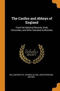 bokomslag The Castles and Abbeys of England