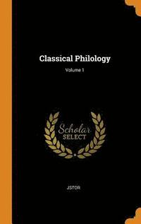 bokomslag Classical Philology; Volume 1