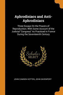 Aphrodisiacs and Anti-Aphrodisiacs 1