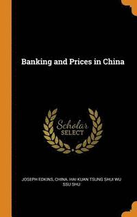 bokomslag Banking and Prices in China