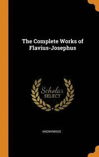 bokomslag The Complete Works of Flavius-Josephus
