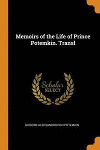 bokomslag Memoirs of the Life of Prince Potemkin. Transl