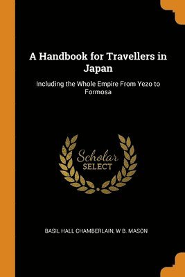Handbook for Travellers in Japan