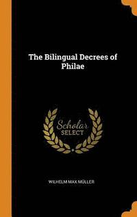 bokomslag The Bilingual Decrees of Philae