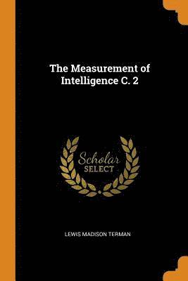 The Measurement of Intelligence C. 2 1