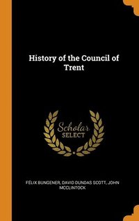 bokomslag History of the Council of Trent