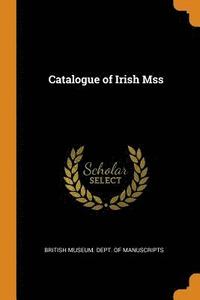 bokomslag Catalogue of Irish Mss
