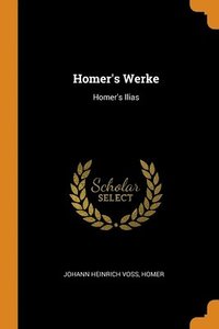 bokomslag Homer's Werke