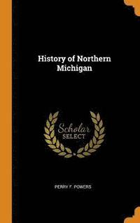 bokomslag History of Northern Michigan