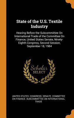 bokomslag State of the U.S. Textile Industry