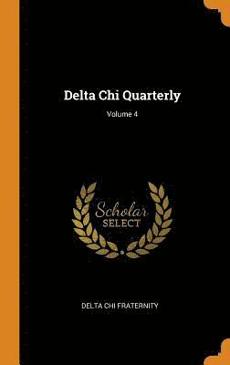 Delta Chi Quarterly; Volume 4