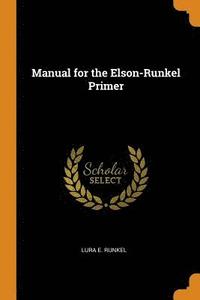 bokomslag Manual for the Elson-Runkel Primer