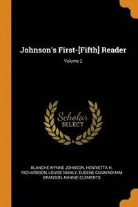 bokomslag Johnson's First-[Fifth] Reader; Volume 2