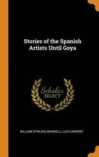 bokomslag Stories of the Spanish Artists Until Goya