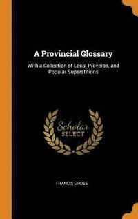 bokomslag A Provincial Glossary
