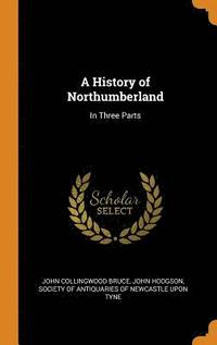 bokomslag A History of Northumberland