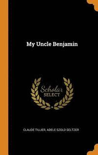 bokomslag My Uncle Benjamin