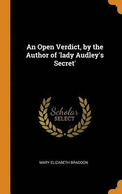 bokomslag An Open Verdict, by the Author of 'lady Audley's Secret'