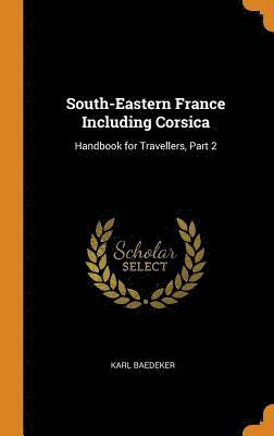 bokomslag South-Eastern France Including Corsica