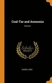bokomslag Coal-Tar and Ammonia; Volume 1