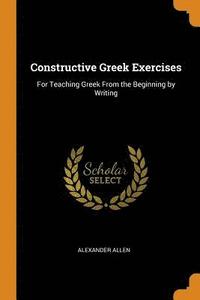 bokomslag Constructive Greek Exercises