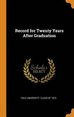Record for Twenty Years After Graduation 1
