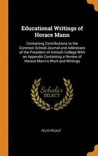 bokomslag Educational Writings of Horace Mann