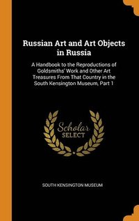 bokomslag Russian Art and Art Objects in Russia