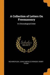 bokomslag A Collection of Letters On Freemasonry