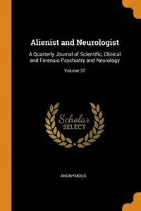bokomslag Alienist and Neurologist