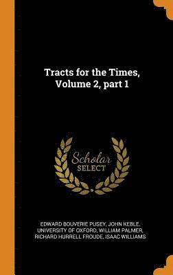 bokomslag Tracts for the Times, Volume 2, part 1