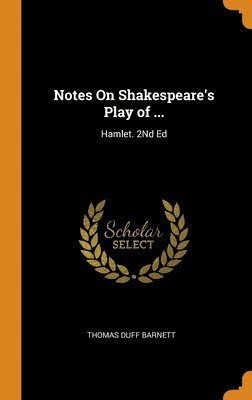 bokomslag Notes On Shakespeare's Play of ...