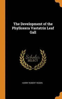 bokomslag The Development of the Phylloxera Vastatrix Leaf Gall