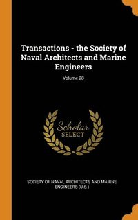 bokomslag Transactions - the Society of Naval Architects and Marine Engineers; Volume 28