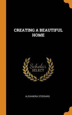 Creating a Beautiful Home 1