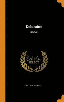 Deloraine; Volume 1 1