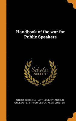 Handbook of the war for Public Speakers 1