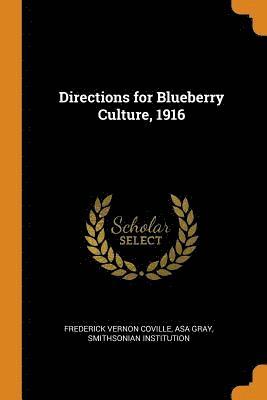 Directions for Blueberry Culture, 1916 1
