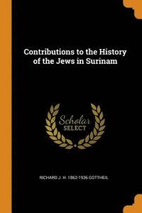 bokomslag Contributions to the History of the Jews in Surinam