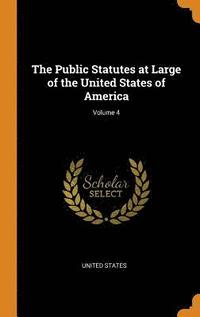 bokomslag The Public Statutes at Large of the United States of America; Volume 4