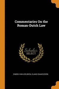 bokomslag Commentaries On the Roman-Dutch Law